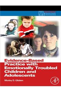 Evidence-Based Practice with Socially and Emotionally Troubled Children and Adolescents