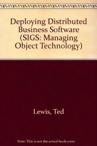 Deploying Distributed Business Software (SIGS: Managing Object Technology) Paperback â€“ 13 December 1997