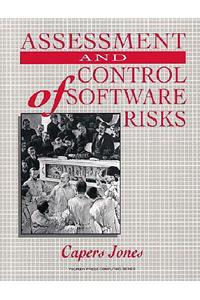 Assessment and Control of Software Risks