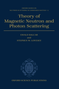 Theory of Magnetic Neutron and Photon Scattering