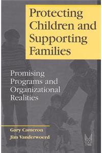 Protecting Children and Supporting Families