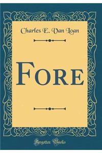 Fore (Classic Reprint)