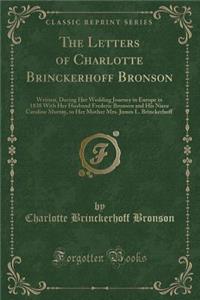 The Letters of Charlotte Brinckerhoff Bronson