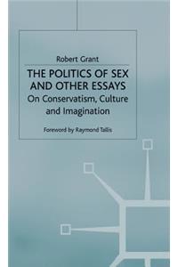 Politics of Sex and Other Essays