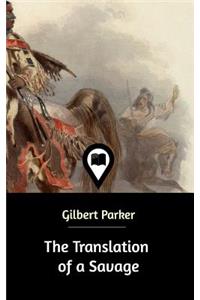 The Translation of a Savage