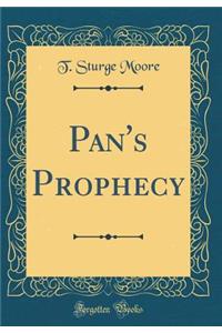 Pan's Prophecy (Classic Reprint)