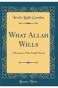 What Allah Wills