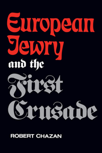 European Jewry and the First Crusade