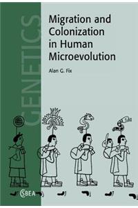 Migration and Colonization in Human Microevolution