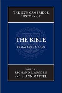 New Cambridge History of the Bible: Volume 2, from 600 to 1450