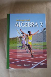 Holt McDougal Larson Algebra 2: Student Edition Algebra 2 2011