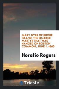 Mary Dyer of Rhode Island