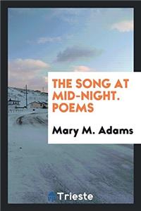 THE SONG AT MID-NIGHT. POEMS