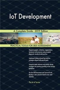 IoT Development A Complete Guide - 2019 Edition