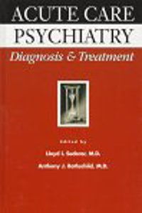 Acute Care Psychiatry: Diagnosis and Treatment Hardcover â€“ 1 May 1997
