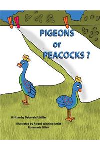 Pigeons or Peacocks?
