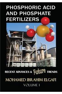 Phosphoric Acid and Phosphate Fertilizers - Volume I