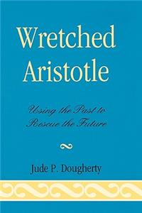 Wretched Aristotle