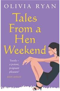 Tales From A Hen Weekend