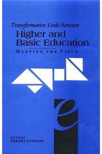 Transformative Links Between Higher and Basic Education