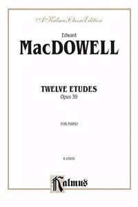 Macdowell 12 Etudes Op.39