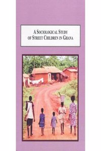Sociological Study of Street Children in Ghana