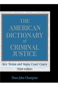 American Dictionary of Criminal Justice