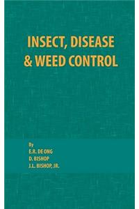 Insect, Disease and Weed Control
