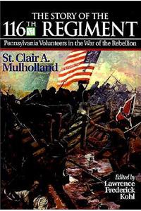 Story of the 116th Regiment, Pennsylvania Volunteers in the War of the Rebellion