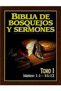 Biblia de Bosquejos y Sermones-RV 1960-Mateo 1:1-16:12