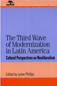 The Third Wave of Modernization in Latin America