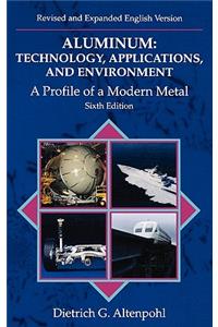 Aluminum: Technology, Applications and Environment