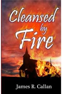 Cleansed By Fire