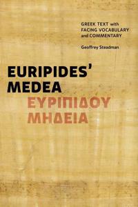 Euripides' Medea: Greek Text with Facing Vocabulary and Commentary