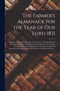 The Farmer's Almanack for the Year of Our Lord 1831 [microform]