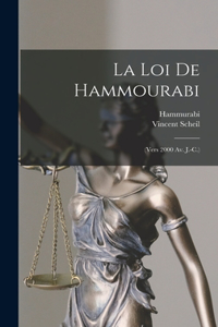 Loi De Hammourabi: (Vers 2000 Av. J.-C.)