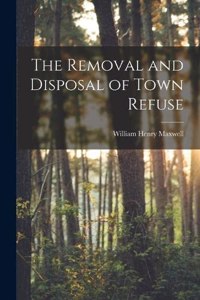Removal and Disposal of Town Refuse