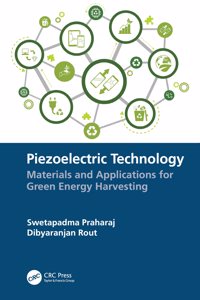 Piezoelectric Technology: Materials and Applications for Green Energy Harvesting