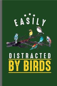Easily distracted by birds