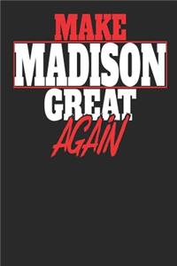 Make Madison Great Again