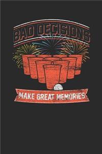 Bad Decisions Make Great Memories