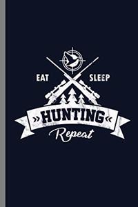 Eat Sleep Hunting Repeat
