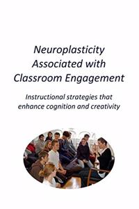 Neuroplasticity Associated with Classroom Engagement