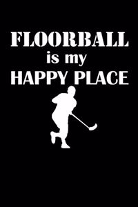 Floorball Is My Happy Place