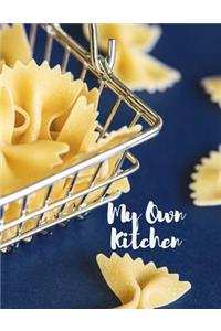 My Own Kitchen