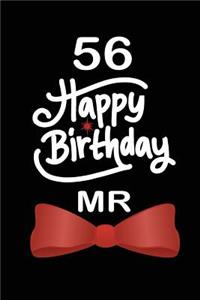 56 Happy birthday mr