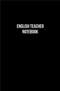 English Teacher Diary - English Teacher Journal - English Teacher Notebook - Gift for English Teacher