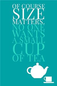Of Course Size Matters