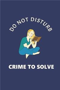 Do Not Disturb - Crime To Solve