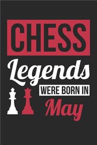 Chess Legends Were Born In May - Chess Journal - Chess Notebook - Birthday Gift for Chess Player